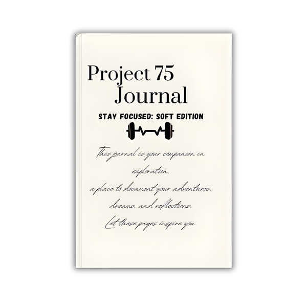Project 75 Soft Challenge – Weight Loss & Fitness Journal