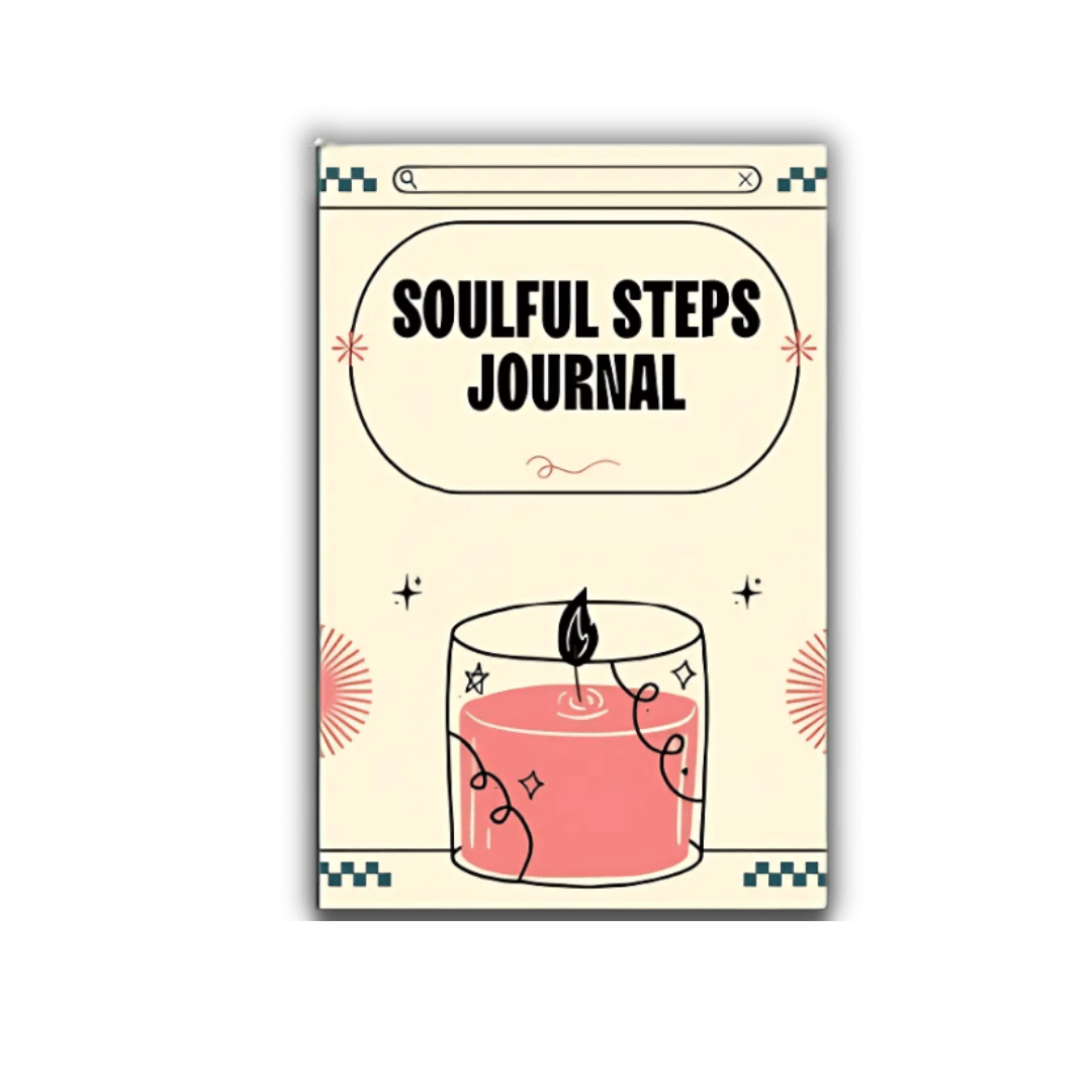 Soulful Steps Journal: A Guided Journal for Burnout Recovery, Mindfulness, and Slow Living